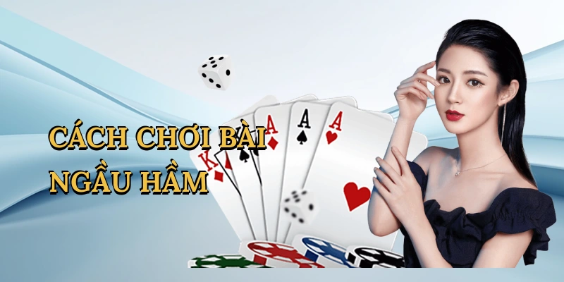 cach-choi-bai-ngau-ham-1