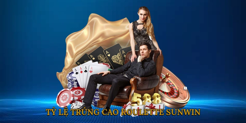 Tỷ lệ trúng cao roulette SUNWIN