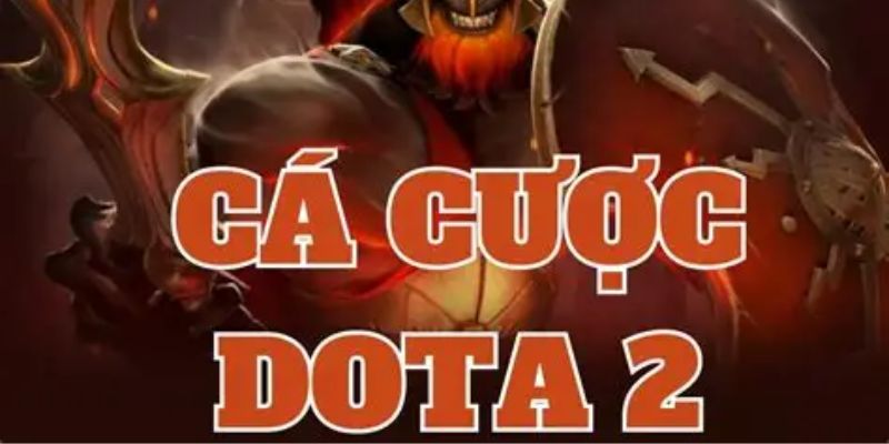 Trải nghiệm cá cược Dota 2 online