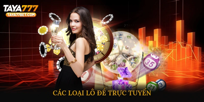 Các Loại Lô Đề Trực Tuyến