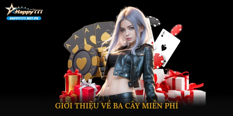 Giới thiệu về ba cây miễn phí