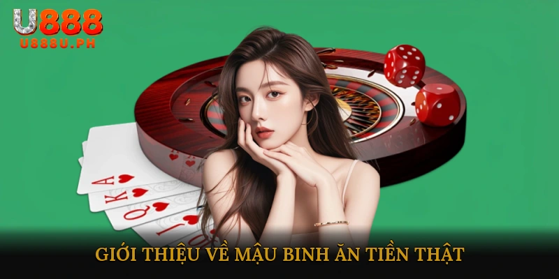Giới thiệu về mậu binh ăn tiền thật
