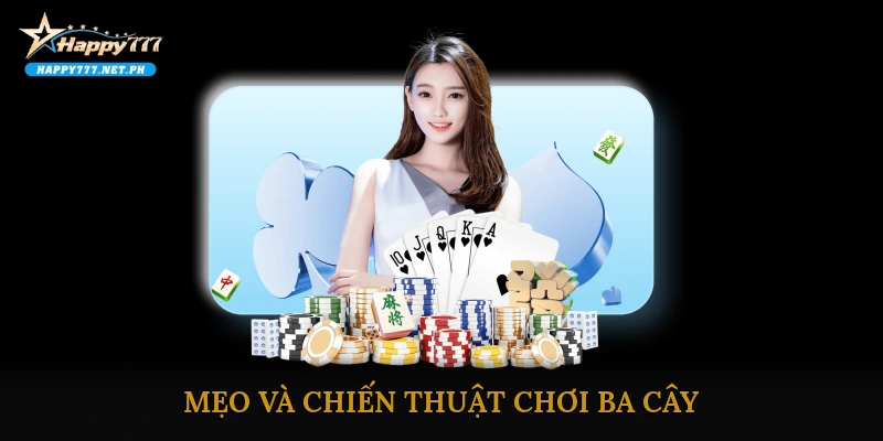 Mẹo và chiến thuật chơi ba cây