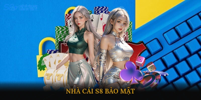 Nhà cái S8 bảo mật