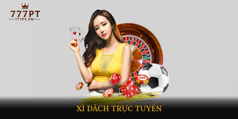 Xì Dách Trực Tuyến