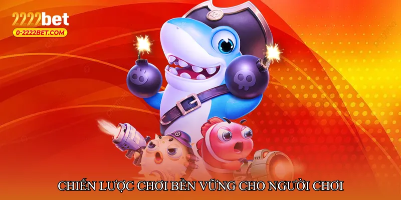 Chiến lược chơi bền vững cho người mới và người lâu năm